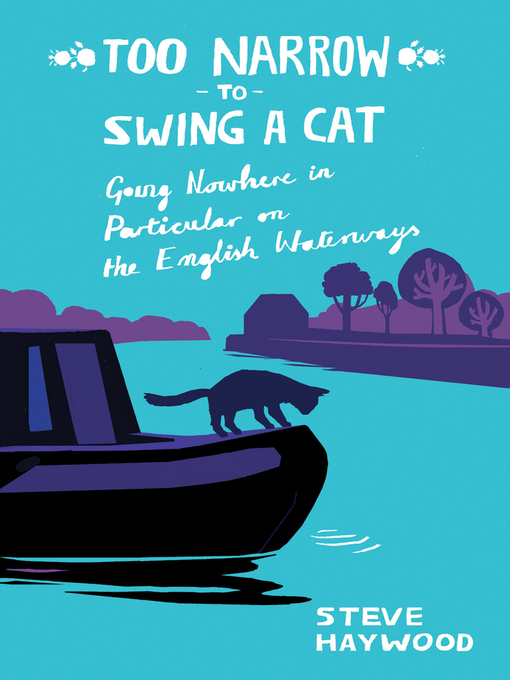 Title details for Too Narrow to Swing a Cat by Steve Haywood - Wait list